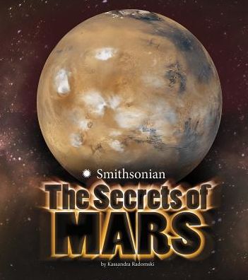 Cover for Kassandra Radomski · The Secrets of Mars (Hardcover Book) (2015)