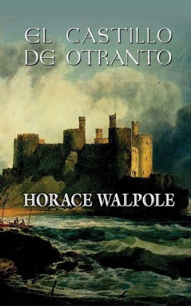 Cover for Horace Walpole · El Castillo De Otranto (Pocketbok) (2013)