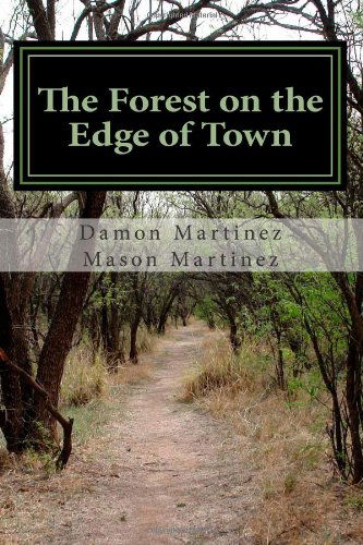 Cover for Mason Martinez · The Forest on the Edge of Town (Paperback Book) (2013)