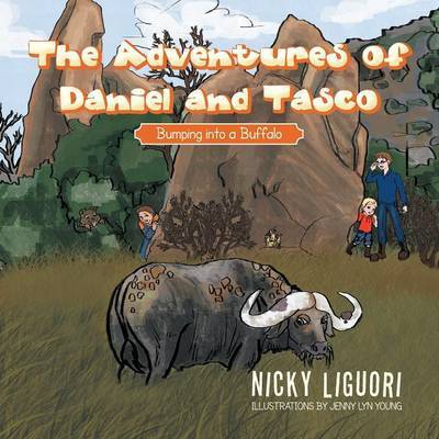 Cover for Nicky Liguori · The Adventures of Daniel and Tasco: Bumping into a Buffalo (Paperback Book) (2013)