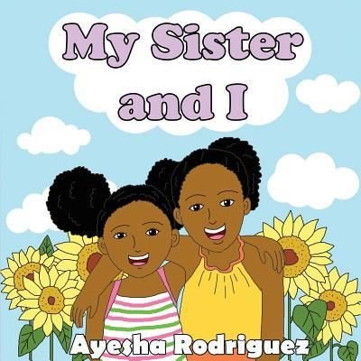 Cover for Ayesha Rodriguez · My Sister and I (Taschenbuch) (2019)