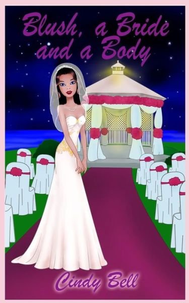 Cover for Cindy Bell · Blush, a Bride and a Body (Bekki the Beautician Cozy Mystery) (Volume 8) (Taschenbuch) (2014)