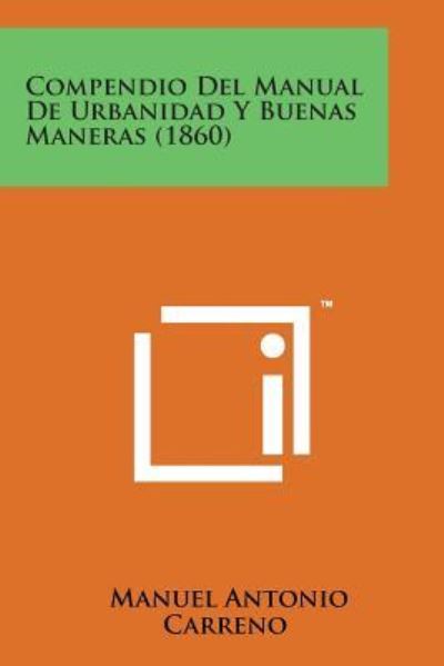 Cover for Manuel Antonio Carreno · Compendio Del Manual De Urbanidad Y Buenas Maneras (1860) (Paperback Book) (2014)