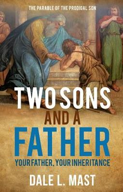 Cover for Dale L Mast · Two Sons And A Father (Paperback Book) (2016)