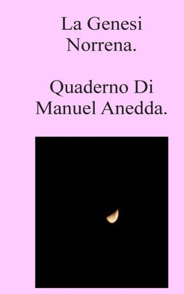 Cover for Manuel Anedda · La Genesi Norrena (Taschenbuch) (2014)
