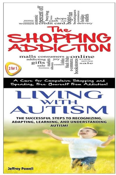 Cover for Jeffrey Powell · The Shopping Addiction &amp; Living with Autism (Paperback Book) (2014)