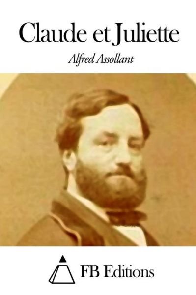 Cover for Alfred Assollant · Claude et Juliette (Paperback Bog) (2014)