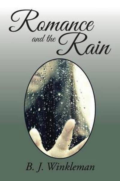 Cover for B J Winkleman · Romance and the Rain (Paperback Book) (2015)