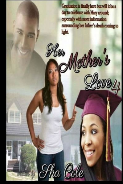 Cover for Sha Cole · Her Mother's Love 4 (Paperback Book) (2014)