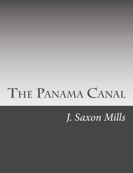 Cover for J Saxon Mills · The Panama Canal (Paperback Book) (2015)