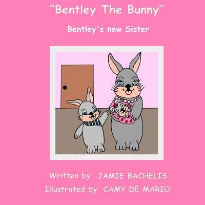 Cover for Jamie Bachelis · Bentley The Bunny (Paperback Book) (2015)