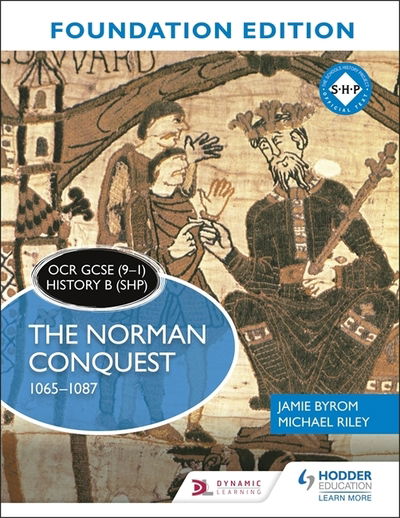 Cover for Jamie Byrom · OCR GCSE (9–1) History B (SHP) Foundation Edition: The Norman Conquest 1065–1087 (Paperback Book) (2020)