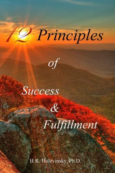 Cover for H K Holevinsky · 12 Principles of Success &amp; Fulfillment (Pocketbok) (2015)