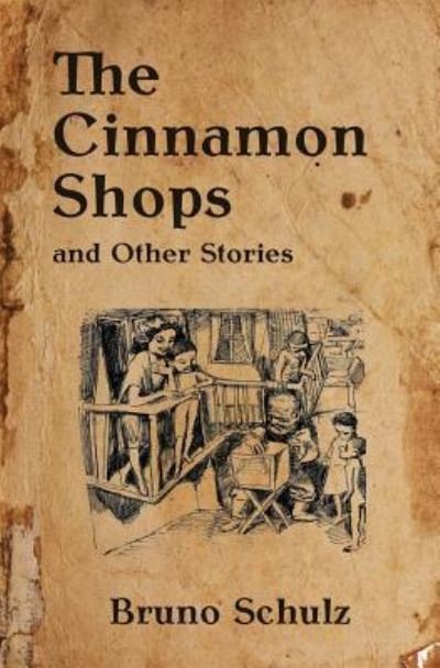 Cover for Bruno Schulz · The Cinnamon Shops and Other Stories (Paperback Bog) (2016)