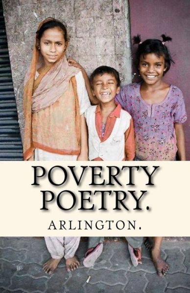 Cover for Arlington · Poverty Poetry. (Paperback Bog) (2016)
