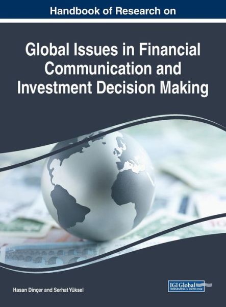 Handbook of Research on Global Issues in Financial Communication and Investment Decision Making - - Livros - IGI Global - 9781522592655 - 3 de maio de 2019