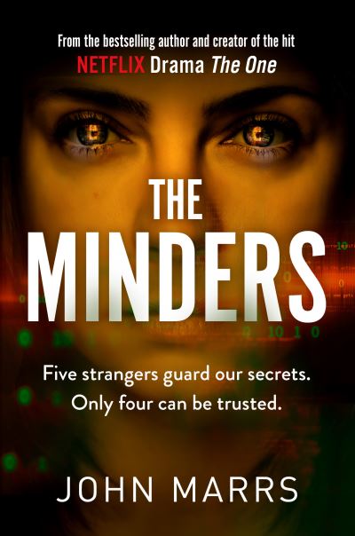 Cover for John Marrs · The Minders: Five strangers guard our secrets. Four can be trusted. (Paperback Book) (2020)