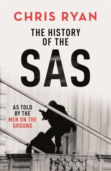 The History of the SAS - Chris Ryan - Książki - Hodder & Stoughton - 9781529324655 - 14 listopada 2019