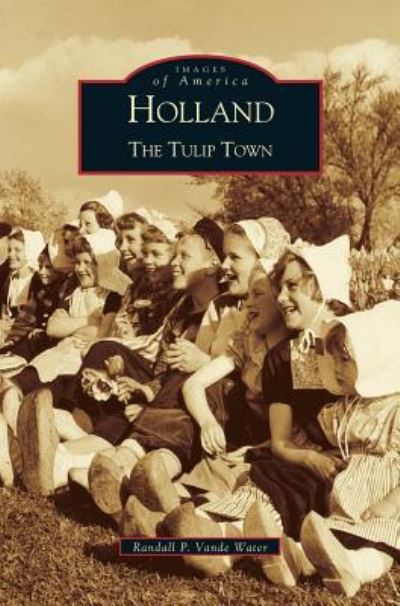 Cover for Randall Vande Walter · Holland (Hardcover Book) (2002)