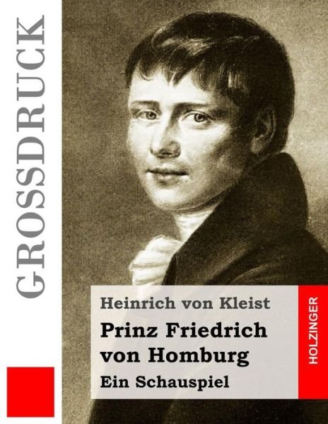 Cover for Heinrich Von Kleist · Prinz Friedrich von Homburg (Grossdruck) (Paperback Bog) (2016)