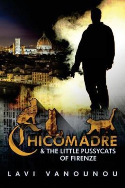 Cover for Lavi Vanounou · Chicomadre &amp; the little pussycats of Firenze (Taschenbuch) (2016)