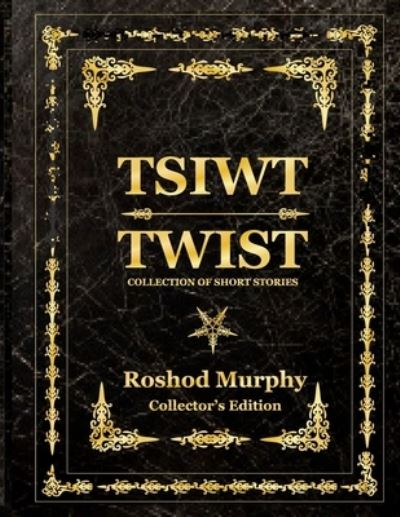 Cover for Roshod Murphy · Twist : A Collection of Short Stories (Paperback Book) (2019)