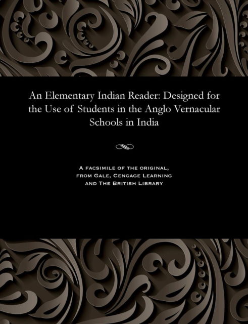 An Elementary Indian Reader - V/A - Böcker - Gale and the British Library - 9781535800655 - 13 december 1901