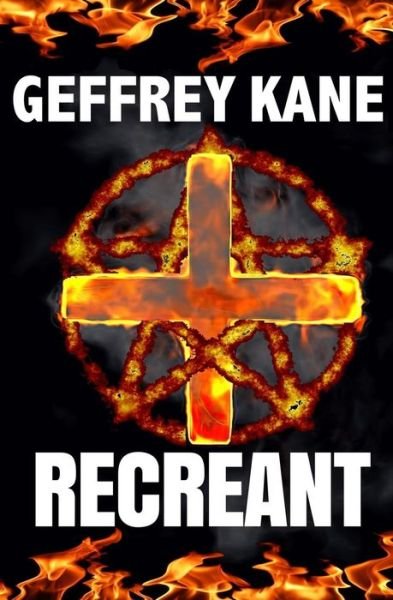 Cover for Geffrey Kane · Recreant (Pocketbok) (2016)