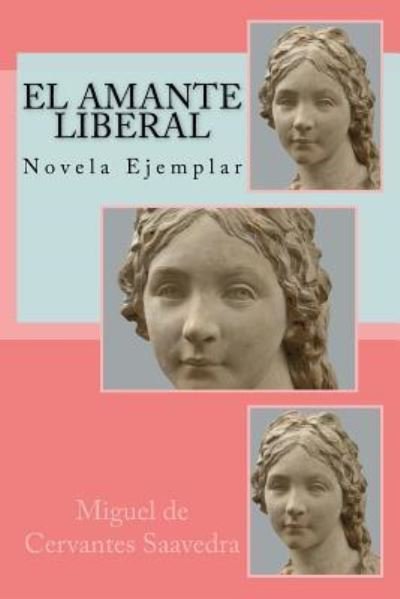 Cover for Miguel de Cervantes Saavedra · El Amante Liberal (Pocketbok) (2016)