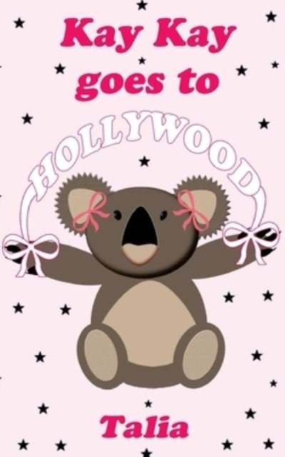 Cover for Talia · Kay Kay goes to Hollywood (Paperback Book) (2016)