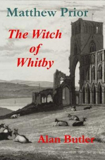 Cover for Alan Butler · Matthew Prior The Witch of Whitby (Pocketbok) (2016)