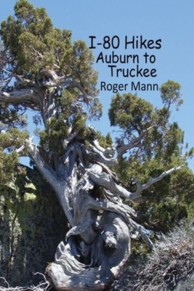 Cover for Roger Mann · I-80 Hikes (Paperback Book) (2017)