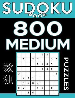 Sudoku Book 800 Medium Puzzles - Sudoku Book - Books - Createspace Independent Publishing Platf - 9781543014655 - February 9, 2017