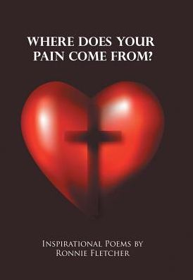 Cover for Ronnie Fletcher · Where Does Your Pain Come From? (Hardcover Book) (2017)