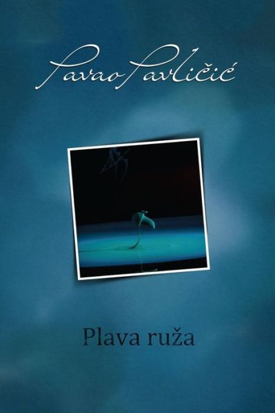 Cover for Pavao Pavlicic · Plava Ruza (Taschenbuch) (2017)