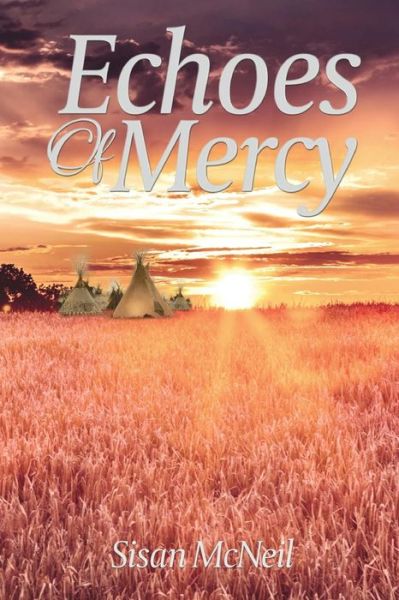 Cover for Sisan McNeil · Echoes Of Mercy (Taschenbuch) (2017)