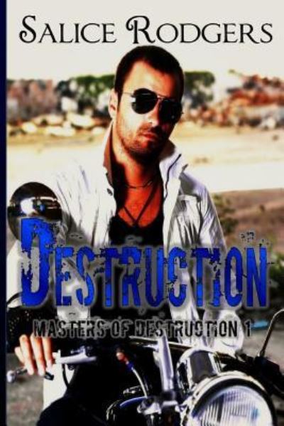 Cover for Salice Rodgers · Destruction (Masters Of Destruction Book 1) (Paperback Book) (2017)