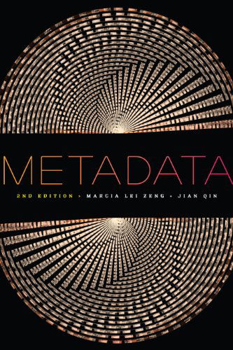 Metadata, Second Edition - Jian Qin - Bøger - ALA Neal-Schuman - 9781555709655 - 1. november 2015