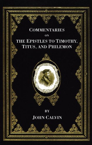 Cover for John Calvin · Commentaries on the Epistles to Timothy, Titus, and Philemon: (Calvin's Commentaries) (Pocketbok) (2007)