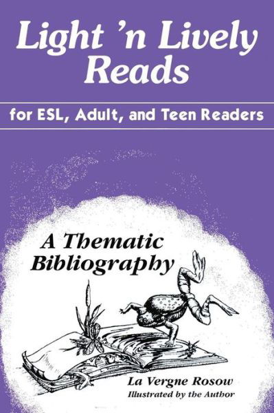 Cover for La Vergne Rosow · Light 'n Lively Reads for ESL, Adult, and Teen Readers: A Thematic Bibliography (Paperback Book) [Annotated edition] (1996)