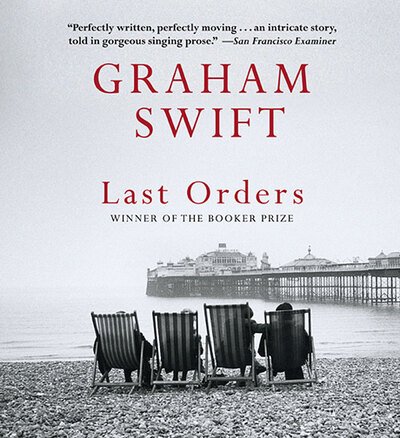 Cover for Graham Swift · Last Orders (CD) [Unabridged edition] (2003)