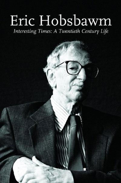Interesting Times - Eric Hobsbawm - Books - New Press - 9781565849655 - May 16, 2005