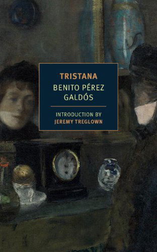 Tristana - Benito Perez Galdos - Livros - The New York Review of Books, Inc - 9781590177655 - 2 de dezembro de 2014