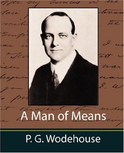 Cover for P. G. Wodehouse · A Man of Means (Paperback Book) (2007)