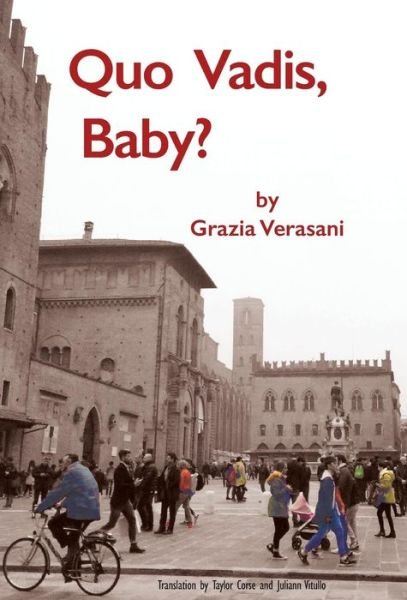 Cover for Grazia Verasani · Quo Vadis, Baby? (Innbunden bok) (2017)