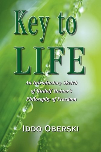 Cover for Iddo Oberski · Key to Life: an Introductory Sketch to Rudolf Steiner's Philosophy of Freedom (Paperback Bog) (2010)