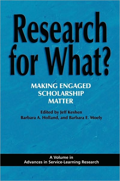 Research for What? Making Engaged Scholarship Matter - Jeff Keshen - Books - Information Age Publishing - 9781617351655 - September 22, 2010