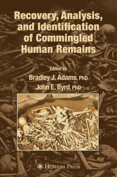 Cover for Bradley J Adams · Recovery, Analysis, and Identification of Commingled Human Remains (Paperback Book) [1st ed. Softcover of orig. ed. 2008 edition] (2010)