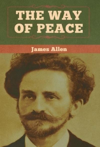 Cover for James Allen · The Way of Peace (Hardcover Book) (2020)