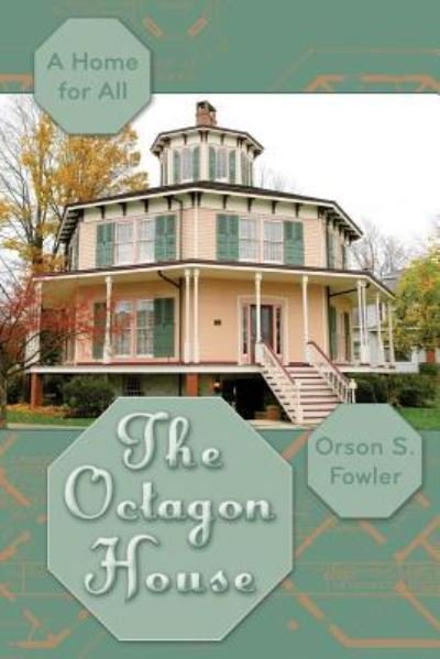 Cover for Orson Squire Fowler · The Octagon House (Paperback Bog) (2015)